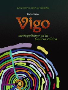 vigo metropolitano na galicia celtica-9788491212355