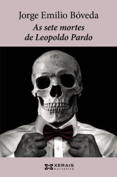 as sete mortes de leopoldo pardo-jorge emilio boveda-9788491213055