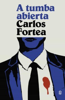 a tumba abierta-carlos fortea gil-9788491221555
