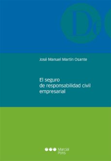 el seguro de responsabilidad civil empresarial-jose manuel martin osante-9788491234555