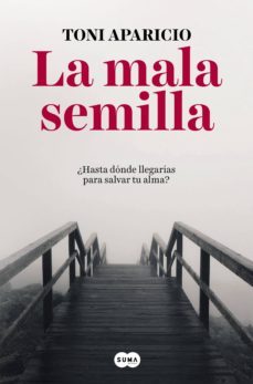 la mala semilla (ebook)-toni aparicio-9788491292555