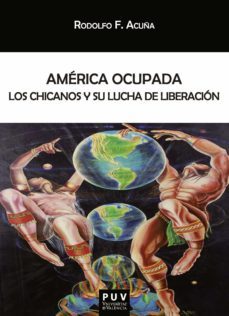 america ocupada (ebook)-rodolfo f. acuña-9788491349655