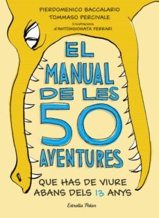 el manual de les 50 aventures que has de viure abans dels 13 anys (ebook)-pierdomenico baccalario-tommaso percivale-9788491374855