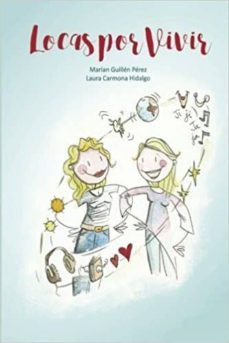 locas por vivir-marian guillen perez-laura carmona hidalgo-9788491408055