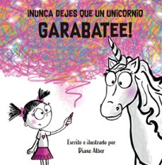 nunca dejes que un unicornio garabatee-diane alber-9788491457855