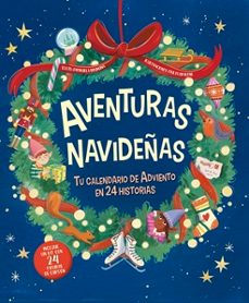 aventuras navideñas. tu calendario de adviento en 24 historias-emanuela brumana-9788491458555