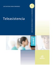 teleasistencia (grado medio atencion a personas en situacion de dependencia) ed. 2018-9788491613855