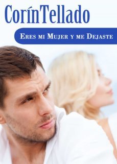 eres mi mujer y me dejaste (ebook)-corin tellado-9788491622055