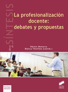 la profesionalizacion docente: debates y propuestas-9788491710455