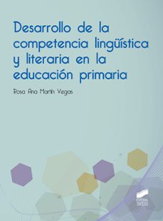 desarrollo de la competencia linguistica y literaria en la educacion primaria (ebook)-rosa ana martin vegas-9788491717355