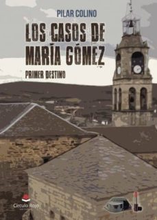 los casos de maria gomez. primer destino (ebook)-pilar colino-9788491754855