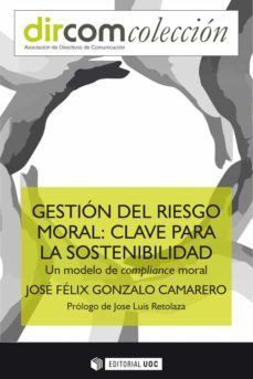 gestion del riesgo moral: clave para la sostenibilidad (ebook)-jose felix gonzalo camarero-9788491809555