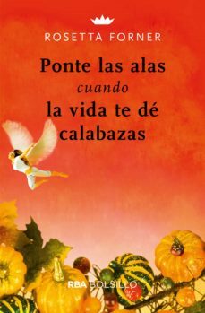 ponte las alas cuando la vida te de calabazas (ebook)-9788491873655