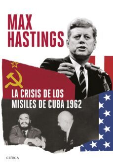 la crisis de los misiles de cuba 1962 (ebook)-max hastings-9788491995555