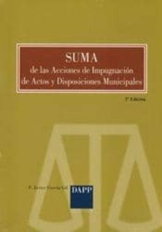 suma de las acciones de impugnacion de actos y disposiciones muni cipales (2ª ed)-9788492507955