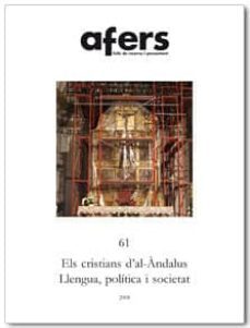 afers 61: els cristians d al-andalus llengua politica i societat-9788492542055
