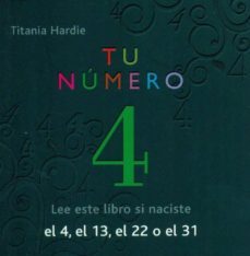 tu numero 4: el 4, el 13, el 22 o el 31-titania hardie-9788492736355