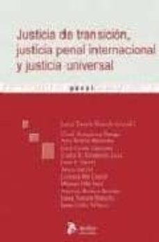 justicia de transicion, justicia penal internacional y justicia u niversal-9788492788255