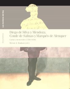 diego de silva y mendoza, conde de salinas y marques de alenquer : cartas y memoriales (1584-1630)-9788492820955