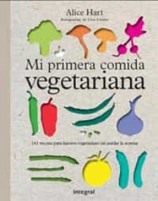 mi primera comida vegetariana-alice hart-9788492981755