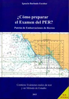 como preparar el examen del per: patron de embarcaciones de recre o-ignacio barbudo escobar-9788493377755