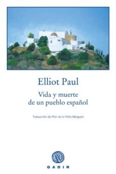 vida y muerte de un pueblo español-elliot paul-9788493443955