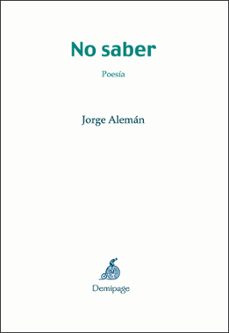 no saber-jorge aleman-9788493526955