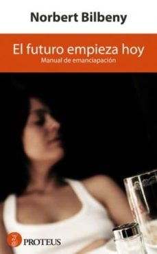 el futuro empieza hoy-9788493772055