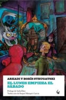 el lunes empieza el sabado-boris strugatski-arkadi strugatski-9788493824655
