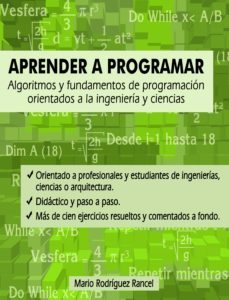 aprender a programar: algoritmos y fundamentos de programación orientados a la ingeniería y ciencias (ebook)-mario rodriguez rancel-9788493942755
