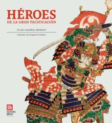 heroes de la gran pacificacion-pilar cabañas-9788494016455