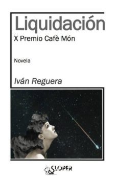 liquidacion (x premio cafe mon 2013)-ivan reguera-9788494143755