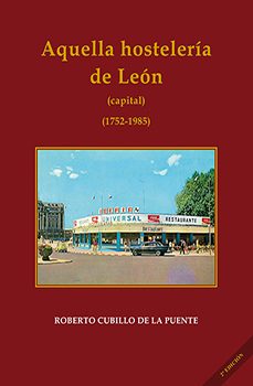 aquella hosteleria de leon -capital- (1752-1985)-9788494163555