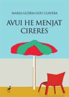 avui he menjat cireres-maria gloria gou clavera-9788494224355