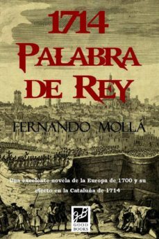 1714: palabra de rey-fernando molla ayuso-9788494228155