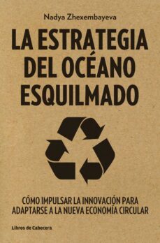 la estrategia del oceano esquilmado-nadya zhexembayeva-9788494239755