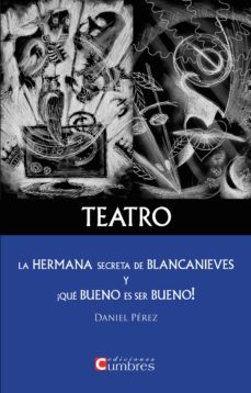 la hermana secreta de blancanieves y ¡que bueno es ser bueno!-9788494279355