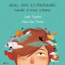 aquel viaxe estraordinariu-lucia tejerina-maria diaz perera-9788494434655
