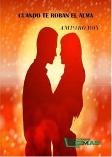 cuando te roban el alma-amparo roy-9788494572555