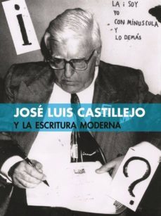 jose luis castillejo y la escritura moderna-9788494612855