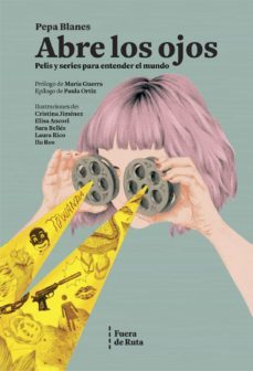 abre los ojos. pelis y series para entender el mundo-pepa blanes-9788494789755