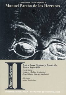 obra selecta ii: teatro breve original y traducido. teatro refund ido-manuel breton de los herreros-9788495301055