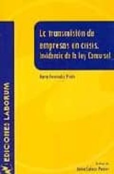 la transmision de empresas en crisis: incidencia de la ley concur sal-9788495863355