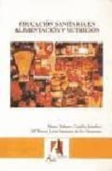 educacion sanitaria en alimentacion y nutricion (4ª ed.)-9788496224155