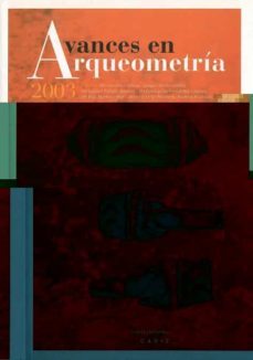 avances en arqueometria 2003-9788496274655