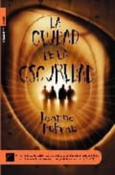 la ciudad de la oscuridad-jeanne duprau-9788496284555
