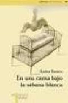 en una cama bajo la sabana blanca-andra rotaru-9788496636255