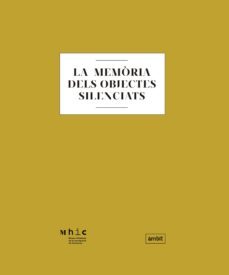 la memoria dels objectes silenciats-9788496645455