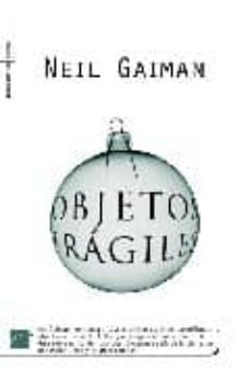 los objetos fragiles-neil gaiman-9788496791855