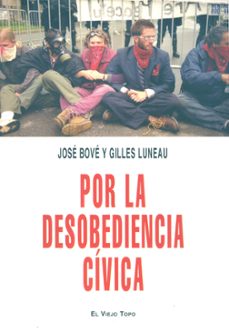 por la desobediencia civica (el viejo topo)-jose bove-9788496831155